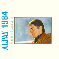 Alpay - Alpay'84 Sevgilerle