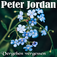 Peter Jordan - Vergeben Vergessen