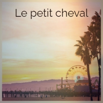 Various Artists - Le Petit Cheval