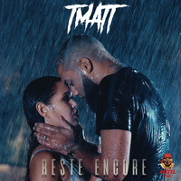 T Matt - Reste encore (Edit)