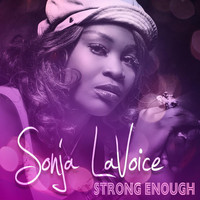 Sonja LaVoice - Strong Enough