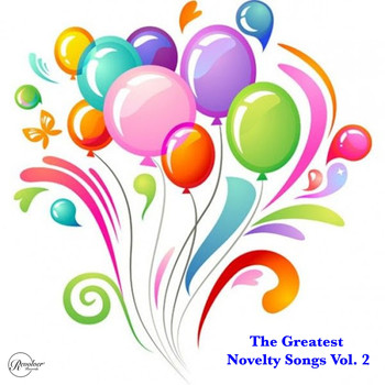 Various Artists - The Greatest Novelty Songs, Vol. 2
