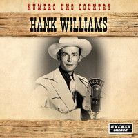 Hank Williams - Numero Uno Country