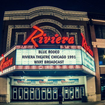 Blue Rodeo - Riviera Theatre Chicago 1991 (WXRT Broadcast Remastered)