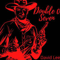 David Lee - Double O Seven