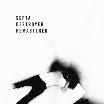Septa - Destroyer Remastered