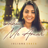 Juliana Souza - Escolheu Me Amar