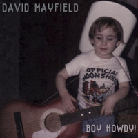 David Mayfield - Boy Howdy! (Explicit)