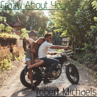 Robert Michaels - Crazy About You