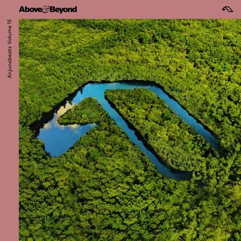 Above & Beyond - Anjunabeats Volume 15