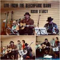 Roger D'arcy - Live from the Beechpark Barn
