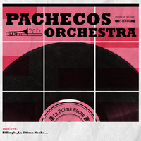 Pachecos Orchestra - La Ultima Noche