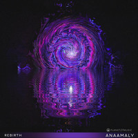 Anaamaly - Rebirth (432 Hz)
