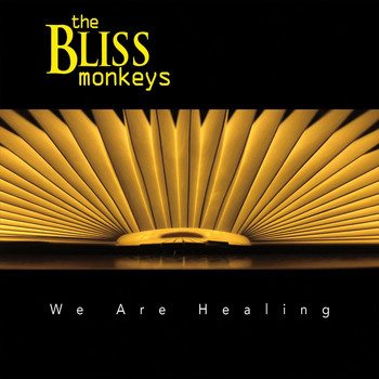 The Bliss Monkeys - We Are Healing