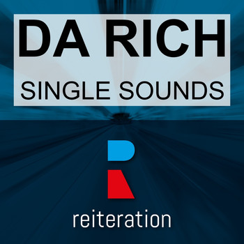 Da Rich - Single Sounds