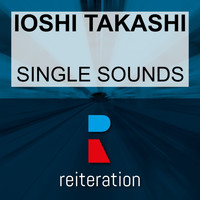 Ioshi Takashi - Single Sounds