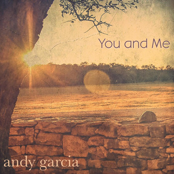Andy Garcia - You and Me