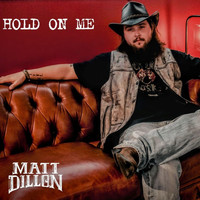 Matt Dillon - Hold on Me