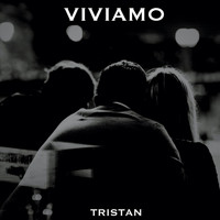 Tristan - Viviamo