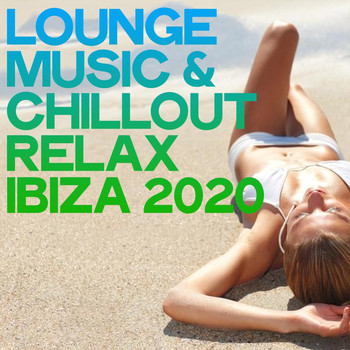 Various Artists - Lounge Music & Chillout Relax Ibiza 2020