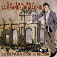 La Grande de Madrid & Carlos Nuño - De España para el Mundo