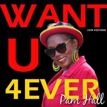 Pam Hall - Want U 4ever