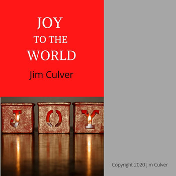 Jim Culver - Joy to the World