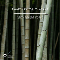 Rodrigo Rodriguez - Fantasy of Oiwake: Shakuhachi Flute