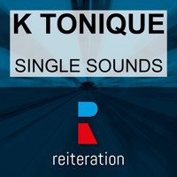 K Tonique - Single Sounds