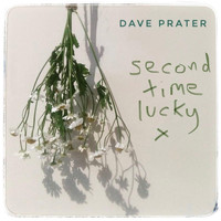 Dave Prater - Second Time Lucky