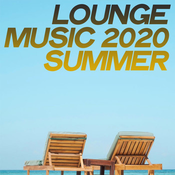 Various Artists - Lounge Music 2020 Summer