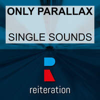 Only Parallax - Single Sounds