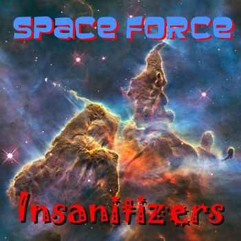 Insanitizers - Space Force