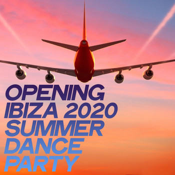 Various Artists - Opening Ibiza 2020 Summer Dance Party