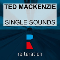 Ted Mackenzie - Single Sounds