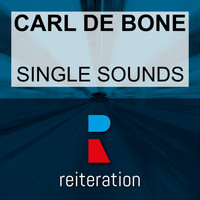 Carl De Bone - Single Sounds