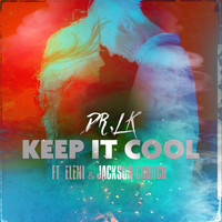 Dr LK / - Keep It Cool
