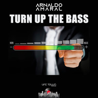 Arnaldo Amaral / - Turn Up The Bass