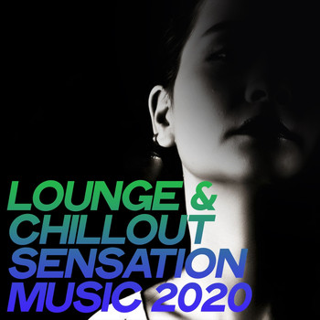 Various Artists - Lounge & Chillout Sensation Music 2020