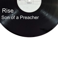 RISE / - Son Of A Preacher