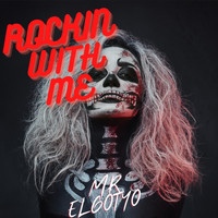 Mr Elgotyo / - Rockin with Me