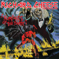Richard Cheese - Numbers Of The Beast (Explicit)