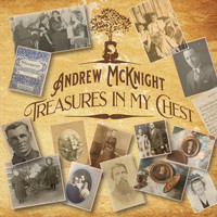 Andrew McKnight - Treasures in My Chest