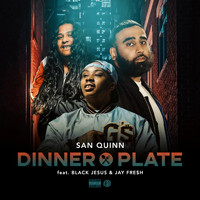 San Quinn - Dinner Plate (feat. Black Jesus & Jay Fre$h) (Explicit)