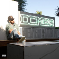 Dcmbr - NeverHadIt (Explicit)