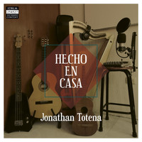 Jonathan Totena - Hecho en Casa