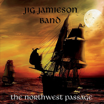 Jig Jamieson Band - The Northwest Passage