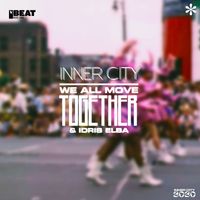 Inner City & Idris Elba - We All Move Together