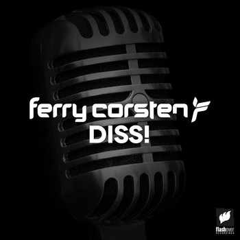 Ferry Corsten - Diss!
