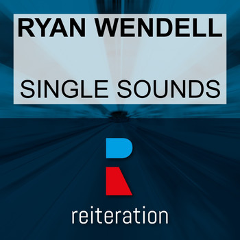 Ryan Wendell - Single Sounds